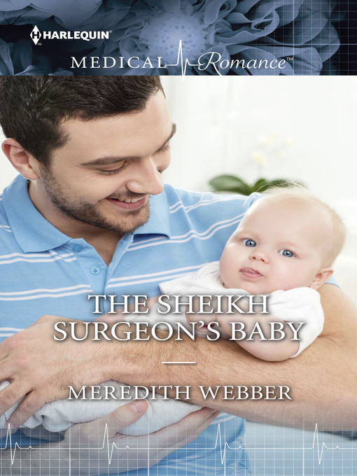Title details for The Sheikh Surgeon's Baby by Meredith Webber - Available